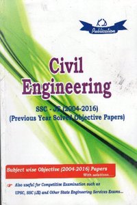 Civil Engineering SSC-JE (2004-2016) (Previous Year Solved Objective Papers)