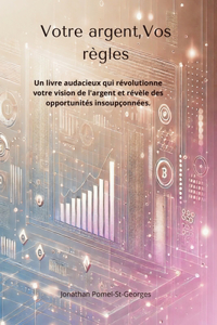 Votre argent, vos règles
