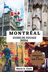 Guide de Voyage Montréal 2024
