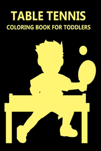 table tennis Coloring Book For Toddlers