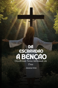 Da escravidão à bênção