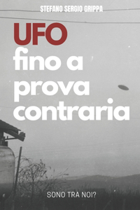 UFO Fino a prova contraria