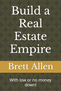 Build a Real Estate Empire