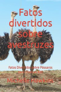 Fatos divertidos sobre avestruzes