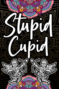 Stupid Cupid
