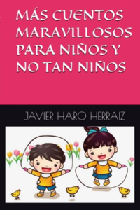 Más Cuentos Maravillosos Para Niños Y No Tan Niños