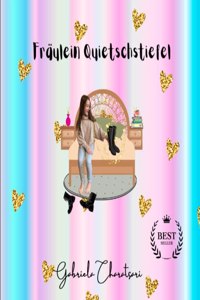 Fräulein Quietschstiefel