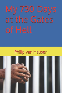 My 730 Days at the Gates of Hell