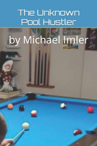 The Unknown Pool Hustler
