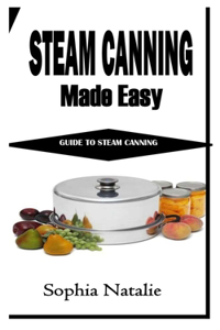 Steam Canning Made Easy