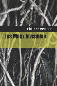 Les Maux Invisibles