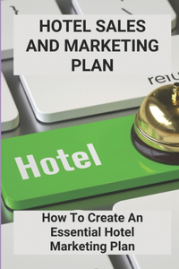 Hotel Sales And Marketing Plan