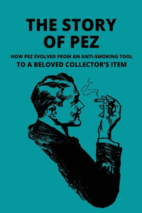 The Story Of PEZ