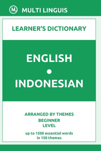 English-Indonesian Learner's Dictionary (Arranged by Themes, Beginner Level)