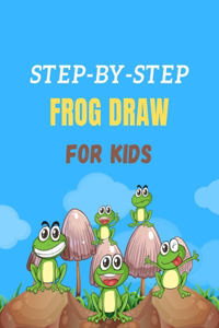 Step-By-Step Frog Draw for Kids