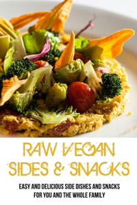 Raw Vegan Sides & Snacks