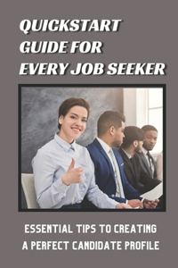 Quickstart Guide For Every Job Seeker