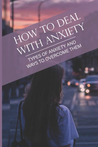 How To Deal With Anxiety