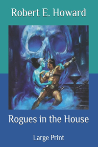 Rogues in the House