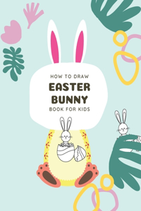 How to Draw Easter Bunny Book For Kids