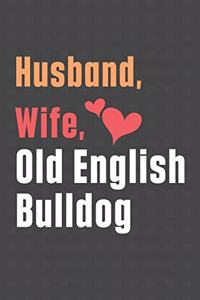 Husband, Wife, Old English Bulldog