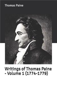 Writings of Thomas Paine - Volume 1 (1774-1779)