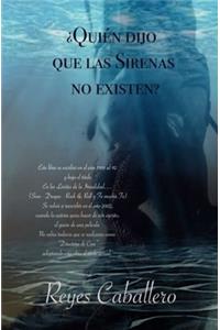 ¿quién Dijo Que Las Sirenas No Existen?