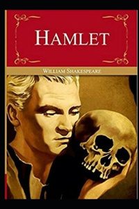Hamlet By William Shakespeare The Annotated Tragic Drama