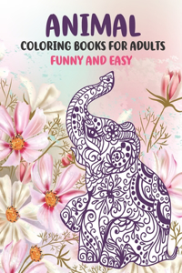 Coloring Books for Adults Funny and Easy - Animal