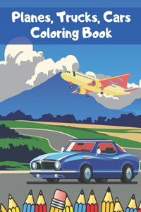Planes, Trucks, Cars Coloring Book