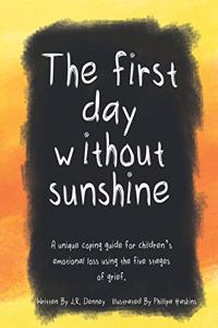 The first day without sunshine