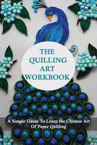 The Quilling Art Workbook