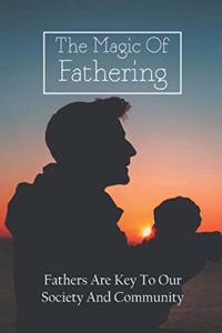 Magic Of Fathering