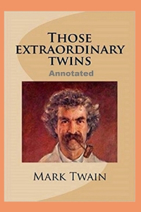 Those Extraordinary Twins Annotated