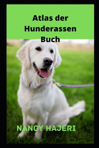 Atlas der Hunderassen Buch