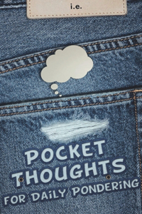 Pocket Thoughts For Daily Pondering