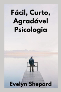 Facil, Curto, Agradavel Psicologia