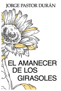 Amanecer de Los Girasoles