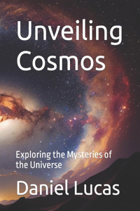 Unveiling Cosmos