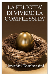 Felicita' Di Vivere La Complessita'