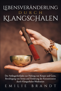 Lebensveränderung durch Klangschalen