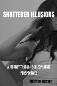 Shattered illusions