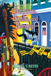 Barbacoa, Bomba, and Betrayal