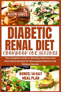 Diabetic Renal Diet Cookbook for Seniors