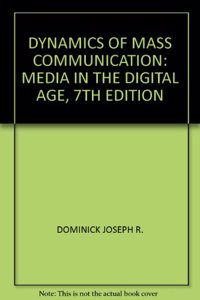 Dynamics Of Mass Communication: Media In The Digital Age, 7th Edition