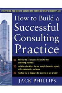 How to Build a Successful Consulting Practice