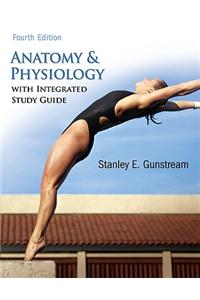 Anatomy & Physiology with Integrated Study Guide