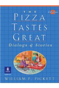 Pizza Tastes Great, The, Dialogs and Stories