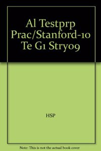 Al Testprp Prac/Stanford-10 Te G1 Stry09