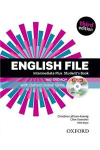English File third edition: Intermediate Plus: Student's Book with iTutor and Online Skills